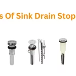 Types Of Sink Drain Stoppers