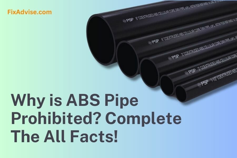 Why is ABS Pipe Prohibited?