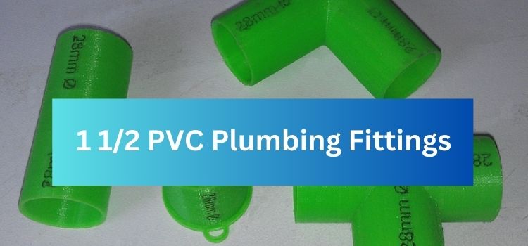 1 1/2 PVC Plumbing Fittings